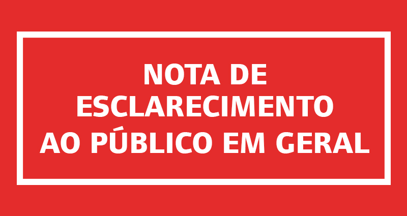 Nota de esclarecimento ao público em geral